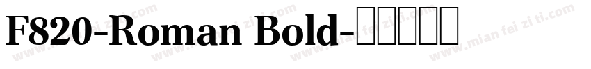 F820-Roman Bold字体转换